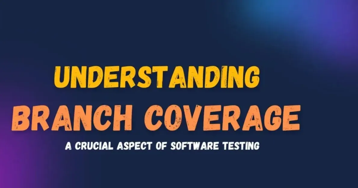 Branch Coverage in Software Testing