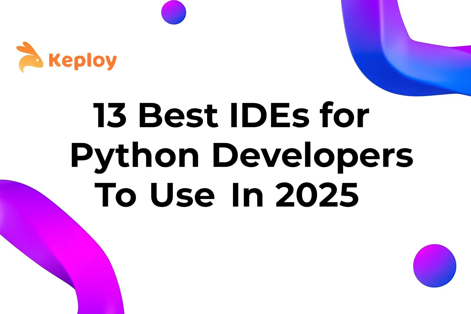 13 Best IDEs for Python developers in 2025