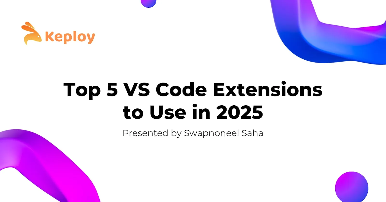 Top 5 Must-Use VS Code Extensions for Developers in 2025