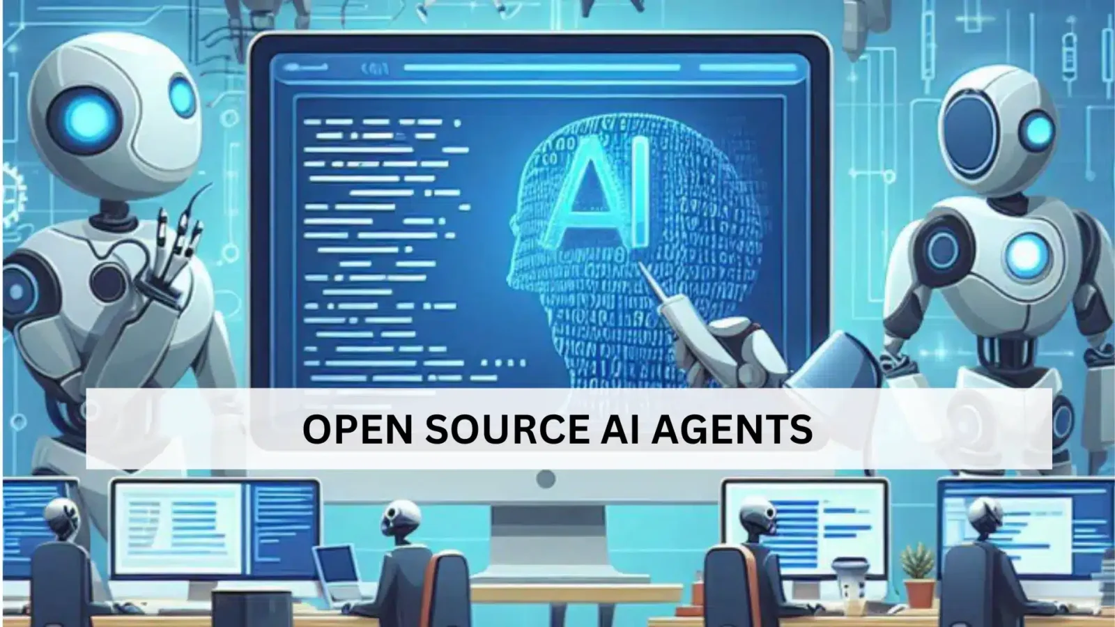 Open Source AI Agents: Exploring Best AI Agents