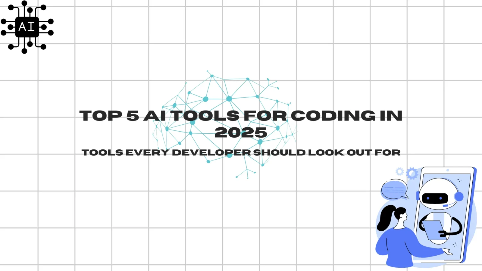 Discover the top 5 AI-powered coding tools every developer should know. Boost productivity, automate testing, and write better code with these assistants