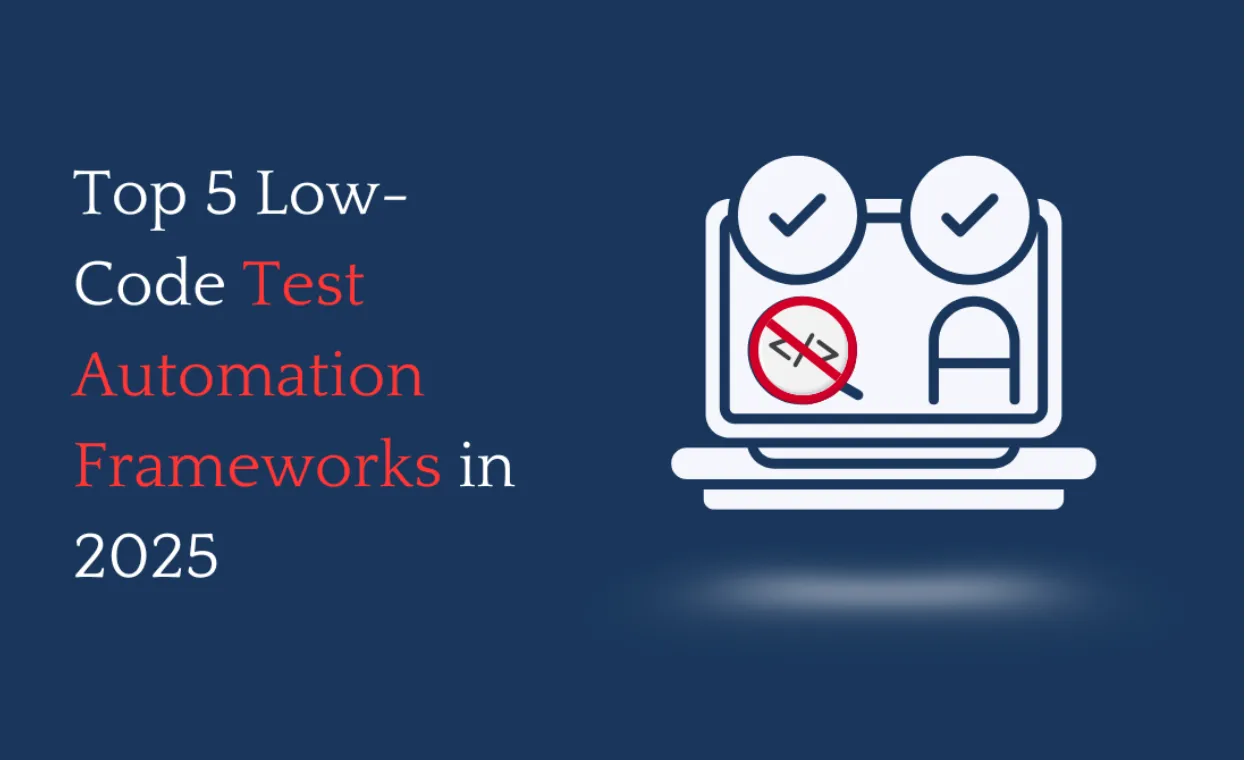 Best Low-Code Test Automation Frameworks 2025