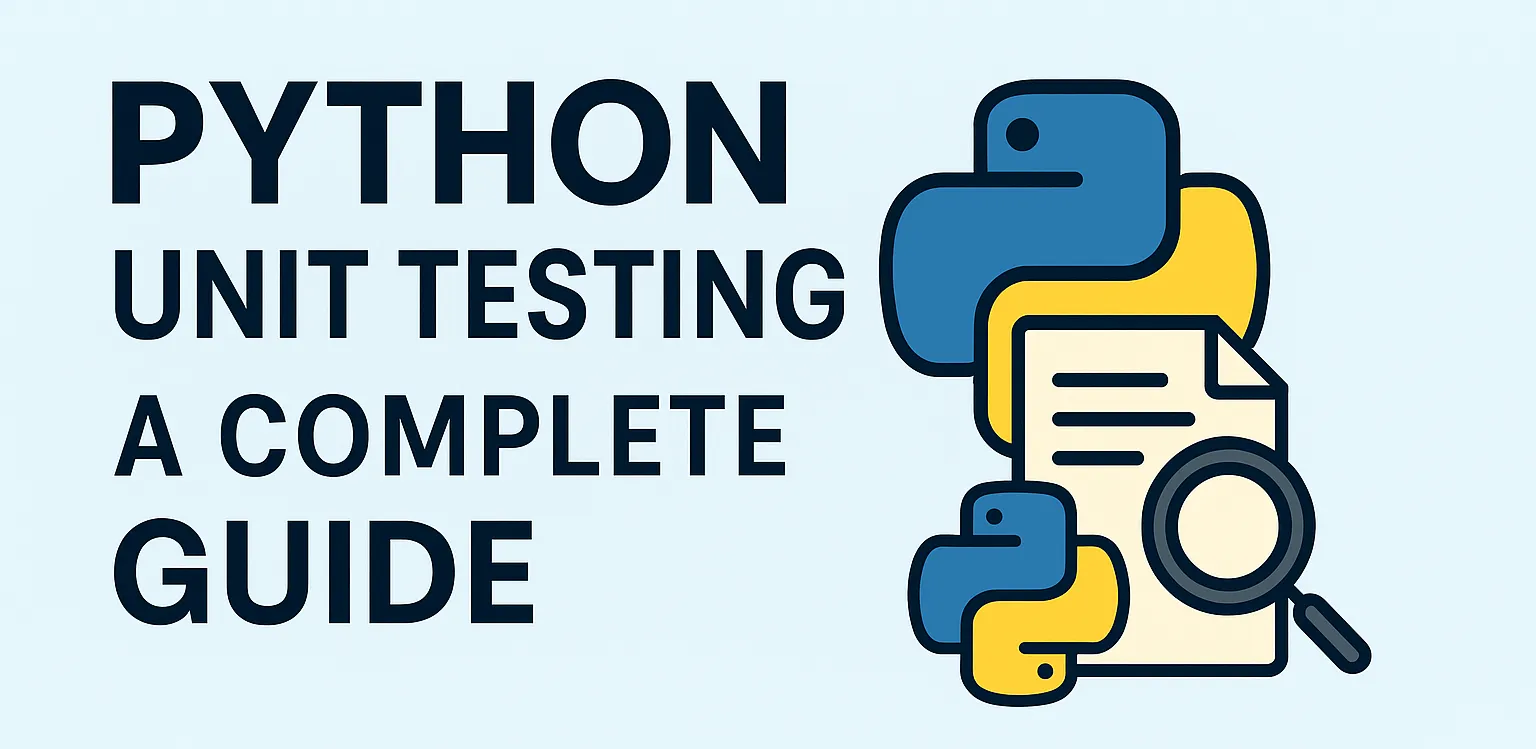 Python Unit Testing: A Complete Guide