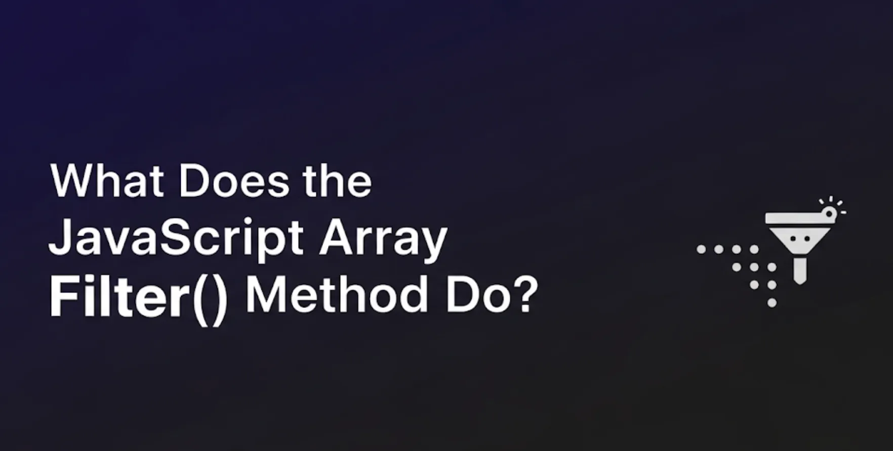 JavaScript Filter() Method Mistakes to Avoid