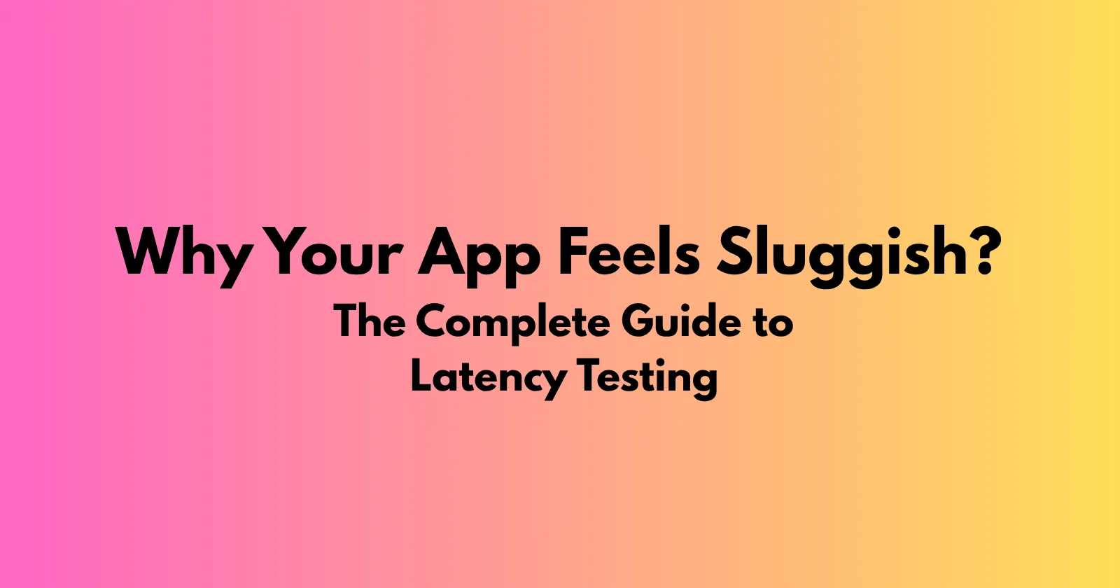 Latency Testing