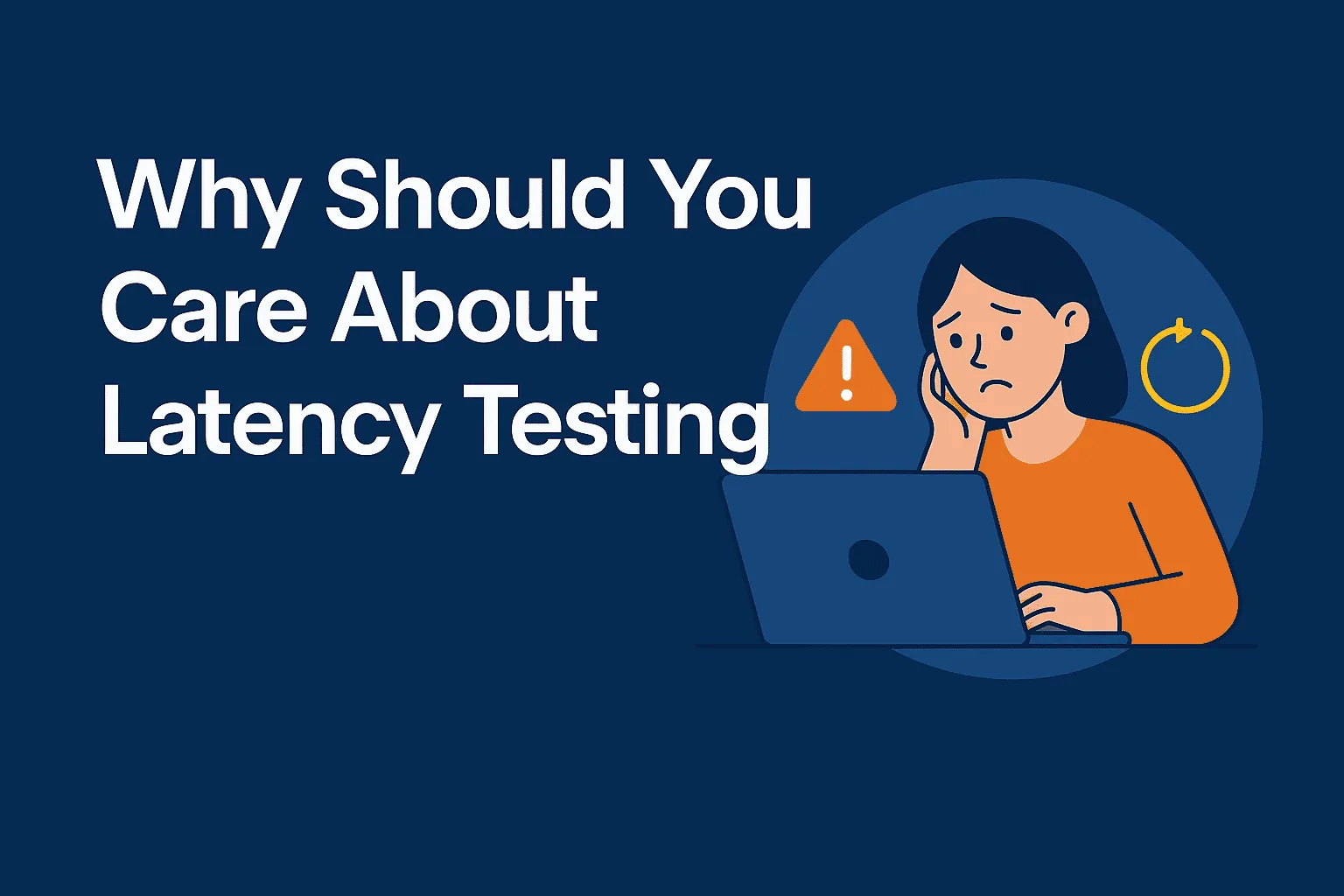 why-should-you-care-about-latency-testing