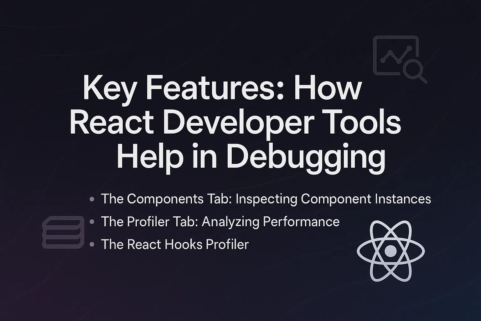 how react developer tools help in debugging