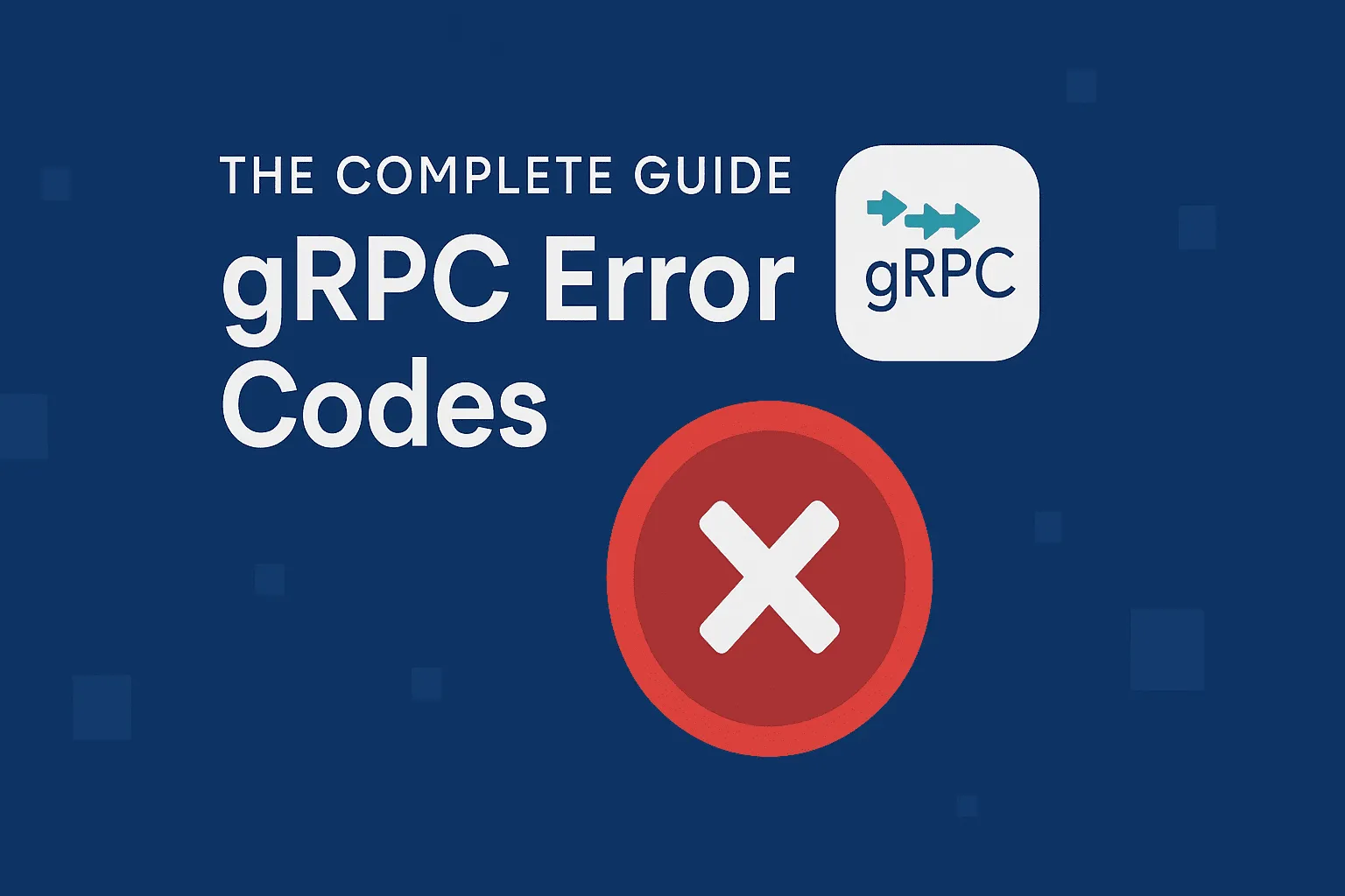 Understanding and Using gRPC Error Codes: A Comprehensive Guide