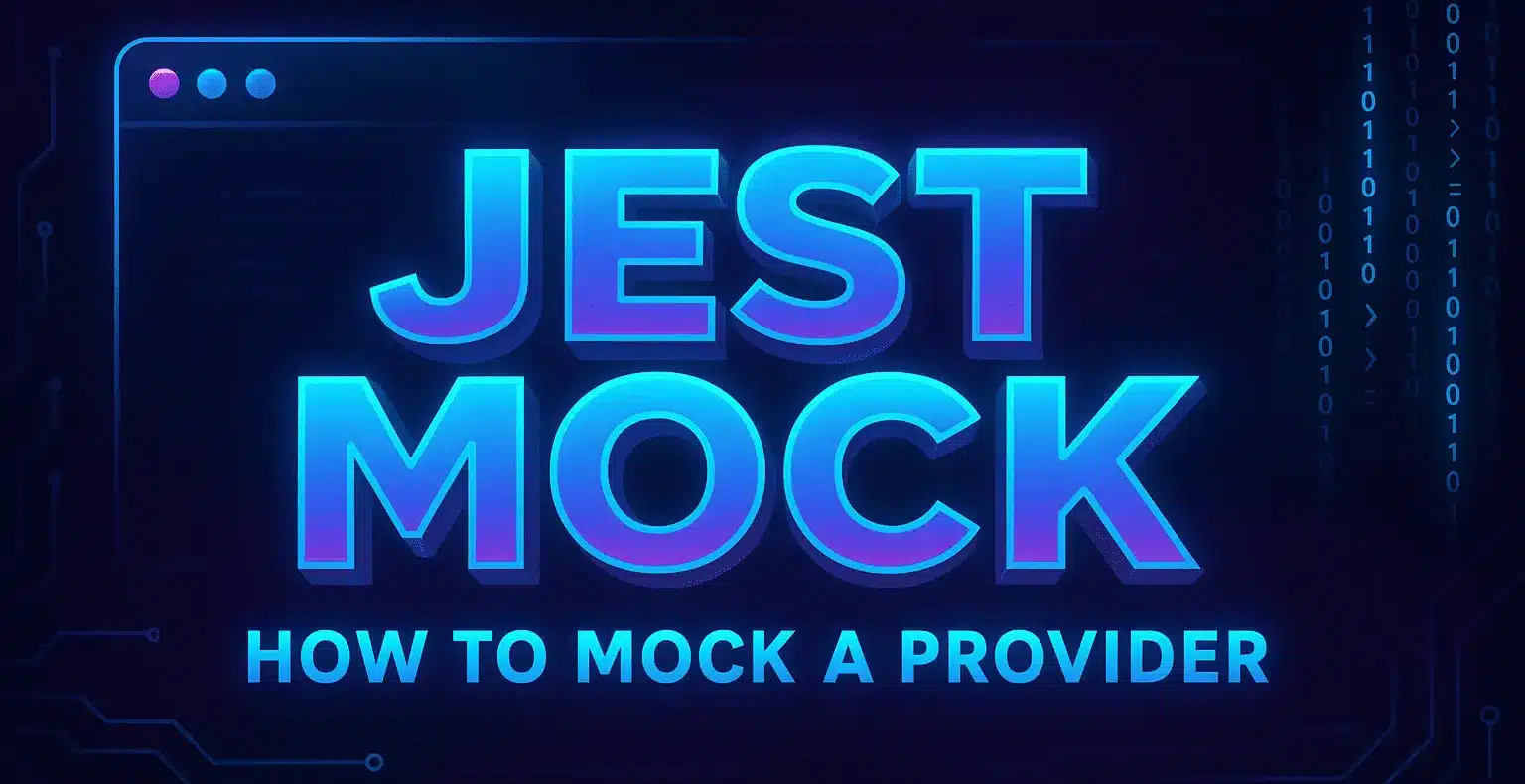 Jest Mock: How to Mock a Provider in JavaScript Testing