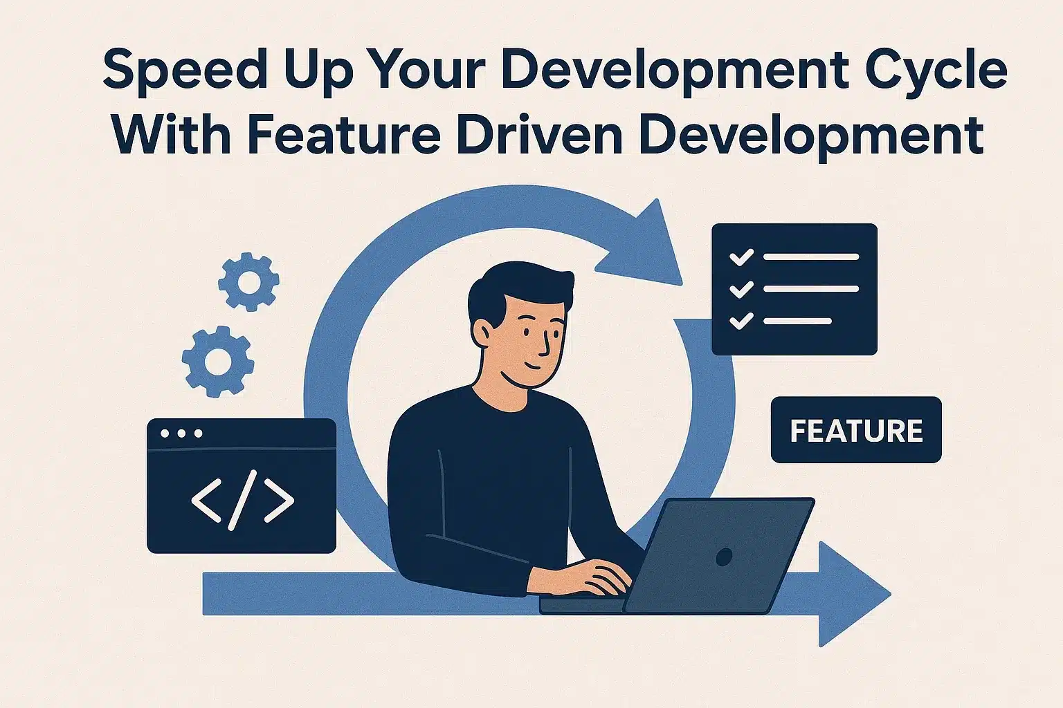 Speed Up Your Development Cycle With Feature Driven Development