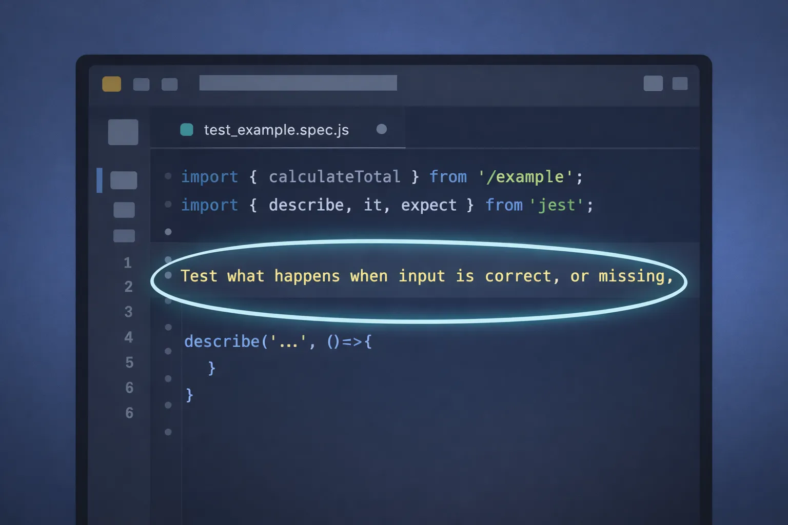 Describe what should be tested